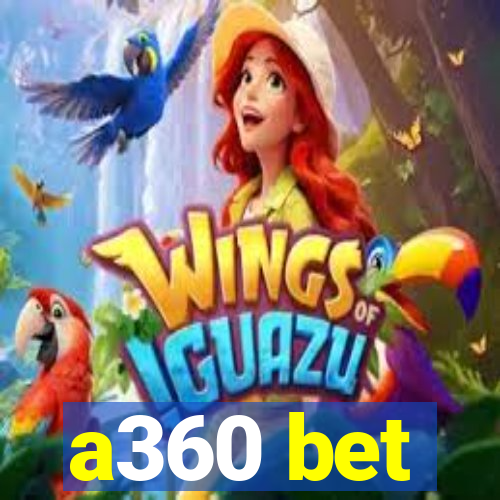 a360 bet